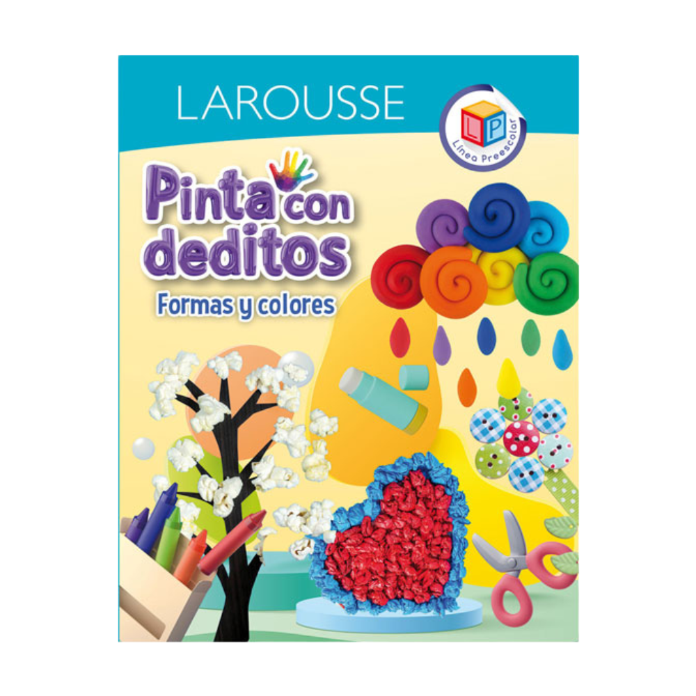 Libro de Actividades Preescolares Pinta con Deditos Formas y Colores Larousse