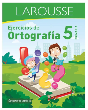 Libro Actividades Ejercicio de Ortografía 5to Larousse