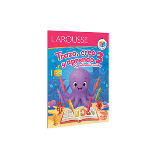 Libro Actividades Trazo, Creo y Aprendo 3 LAROUSSE