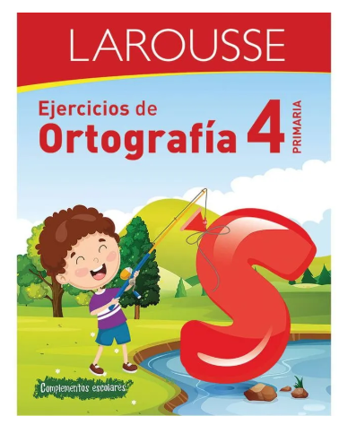 Libro de Actividades Ejercicios de Ortagrafia 4to Larosse